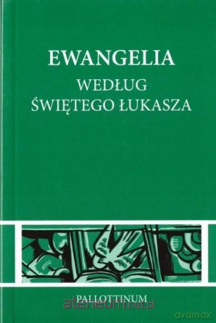 Ewangelia według św. Łukasza [KSIĄŻKA]