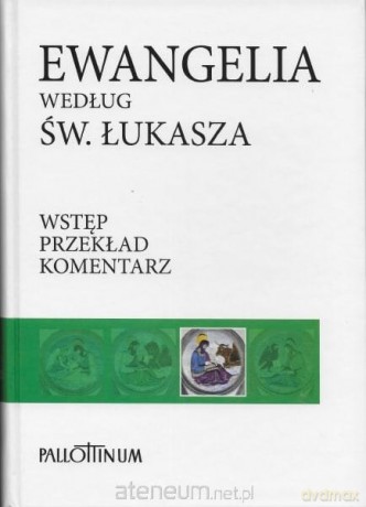Ewangelia według św. Łukasza [KSIĄŻKA]