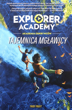 Explorer Academy: Akademia Odkrywców (Tom 1) - Trudi Trueit [KSIĄŻKA]