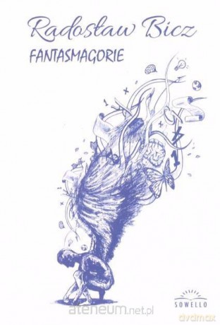 Fantasmagorie - Radosław Bicz [KSIĄŻKA]