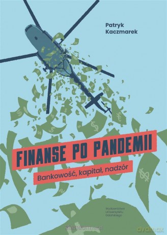 Finanse po pandemii - Patryk Kaczmarek [KSIĄŻKA]