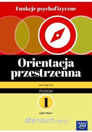 Funkcje psychofizyczne Orientacja przestrzenna Karty pracy1 - Pągowska Marta, Ekert Marcin [KSIĄŻKA]