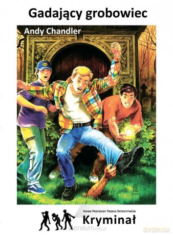 Gadający grobowiec Nowe Przygody Trzech Detektywów - Andy Chandler [KSIĄŻKA]