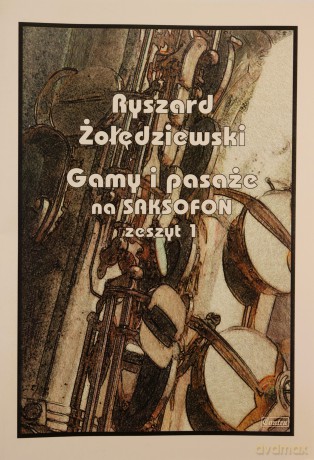 Gamy i pasaże na saksofon. Zeszyt 1 - Ryszard Żołędziewski [KSIĄŻKA]