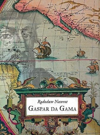 Gaspar da Gama - Radosław Nawrot [KSIĄŻKA]