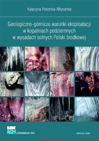 Geologiczno-górnicze warunki eksploatacji - Katarzyna Poborska-Młynarska [KSIĄŻKA]