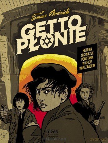 Getto płonie - Tomasz Bereźnicki [KSIĄŻKA]
