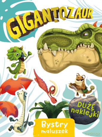 Gigantozaur. Bystry maluszek [KSIĄŻKA]