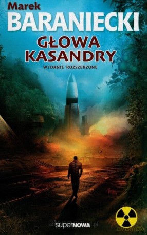 Głowa Kasandry - Marek Baraniecki [KSIĄŻKA]