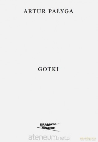 Gotki - Artur Pałyga [KSIĄŻKA]