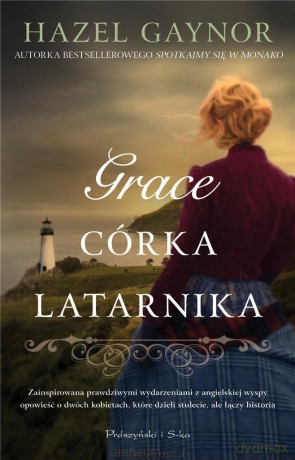 Grace, córka latarnika - Hazel Gaynor [KSIĄŻKA]