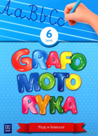 Grafomotoryka Sześciolatek. 2022 [KSIĄŻKA]