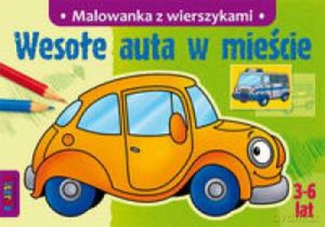 Wesołe Auta W Mieście Malowanka Z Wierszykami [KSIĄŻKA]