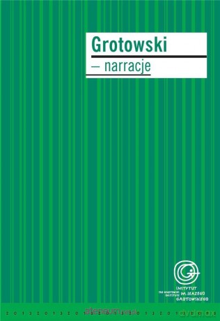 Grotowski - narracje [KSIĄŻKA]