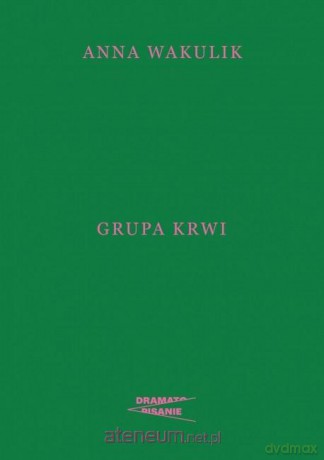 Grupa krwi - Anna Wakulik [KSIĄŻKA]