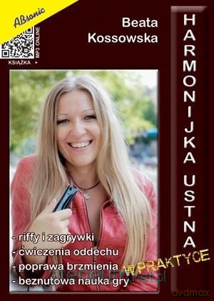 Harmonijka Ustna w praktyce - Beata Kossowska [KSIĄŻKA]