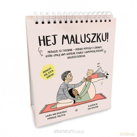 Hej Maluszku! - Laura Van Bouchout, Monique Melotte, Eva Mouton [KSIĄŻKA]