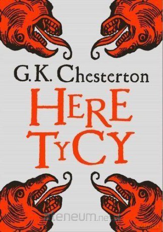 Heretycy - Gilbert Keith Chesterton [KSIĄŻKA]