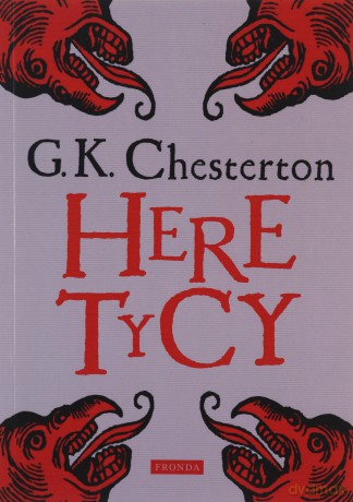 Heretycy - Gilbert Keith Chesterton [KSIĄŻKA]
