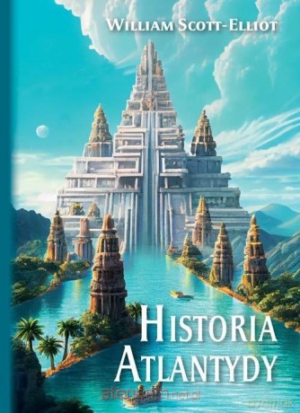 Historia Atlantydy - William Scott-Elliot [KSIĄŻKA]