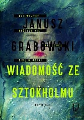 Wiadomość Ze Sztokholmu - Janusz Grabowski [KSIĄŻKA]