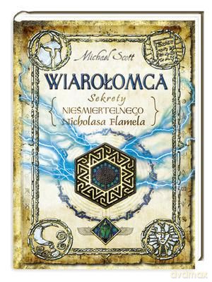 Wiarołomca Sekrety Nieśmiertelnego Nicholasa Flamela Tw - Michael Scott [KSIĄŻKA]