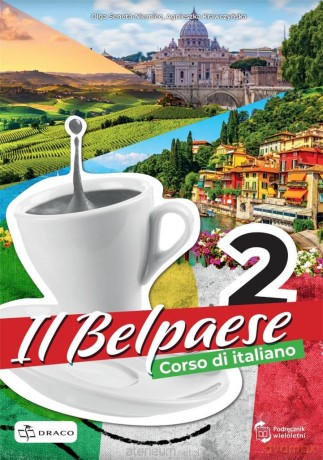 Il Belpaese 2 podręcznik + online - Agnieszka Krawczyńska, Olga Seneta-Niemiec [KSIĄŻKA]