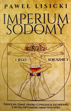 Imperium Sodomy i jego sojusznicy - Paweł Lisicki [KSIĄŻKA]