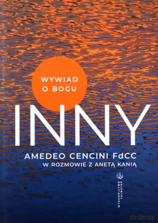 Inny wywiad o Bogu - Amedeo Cencini FdCC [KSIĄŻKA]