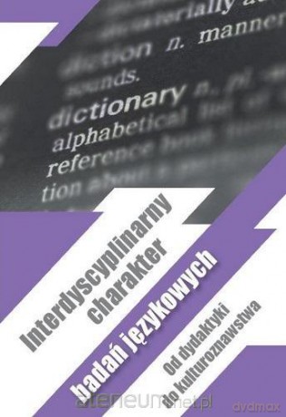 Interdyscyplinarny charakter badań językowych [KSIĄŻKA]