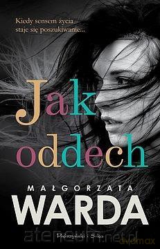 Jak oddech - Małgorzata Warda [KSIĄŻKA]