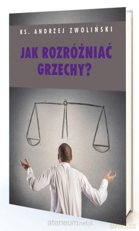 Jak rozróżniać grzechy - Andrzej Zwoliński [KSIĄŻKA]