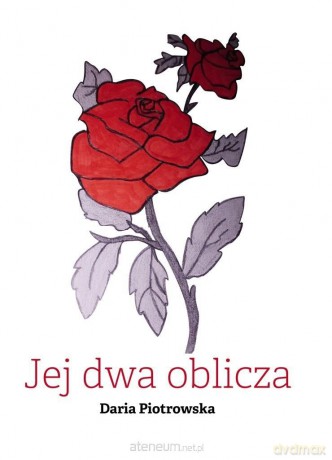 Jej dwa oblicza - Daria Piotrowska [KSIĄŻKA]