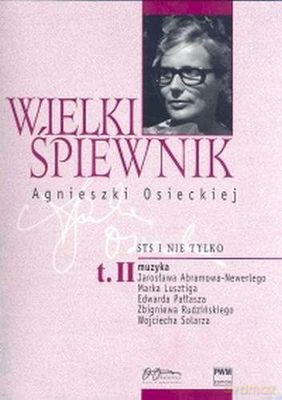 Wielki Śpiewnik Agnieszki Osieckiej T.II [KSIĄŻKA]