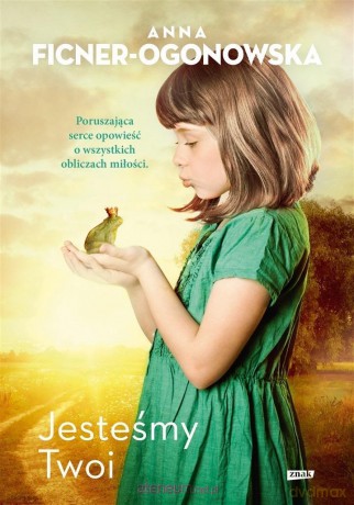 Jesteśmy twoi (z autografem) - Anna Ficner-Ogonowska [KSIĄŻKA]