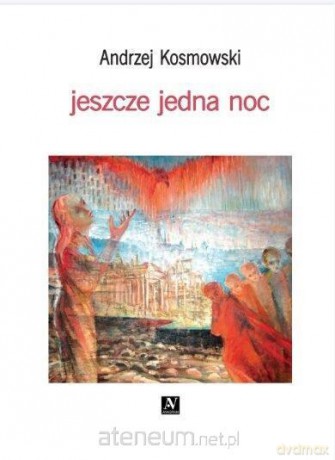 Jeszcze jedna noc - Andrzej Kosmowski [KSIĄŻKA]