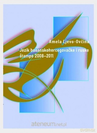Jezik bosanskohercegovake i ruske tampe - Amela Ljevo-Ovina [KSIĄŻKA]