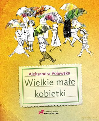 Wielkie małe kobietki (twarda) - Aleskandra Polewska [KSIĄŻKA]