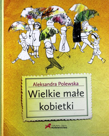 Wielkie małe kobietki (twarda) - Aleskandra Polewska [KSIĄŻKA]