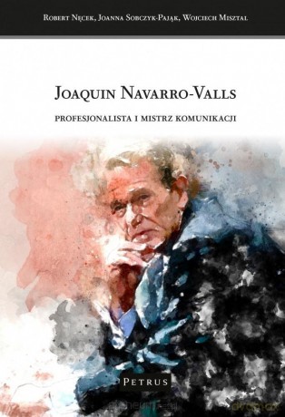Joaquin Navarro - Valls - Robert Nęcek, Wojciech Misztal, Joanna Sobczyk-Pająk [KSIĄŻKA]