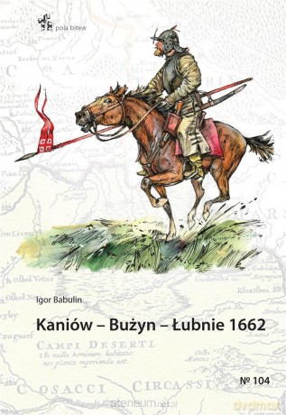 Kaniów - Bużyn - Łubnie 1662 - Igor Babulin [KSIĄŻKA]