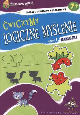 Wiem Coraz Więcej Ćwiczymy Logiczne Myślenie Część 1 [KSIĄŻKA]