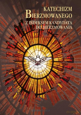 Katechizm bierzmowanego z indeksem kandydata - Łukasz Michalski [KSIĄŻKA]