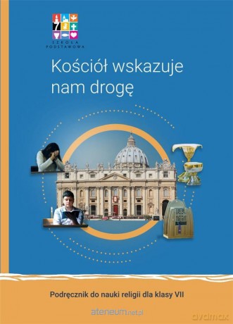 Katechizm SP 7 Kościół wskazuje nam drogę [KSIĄŻKA]