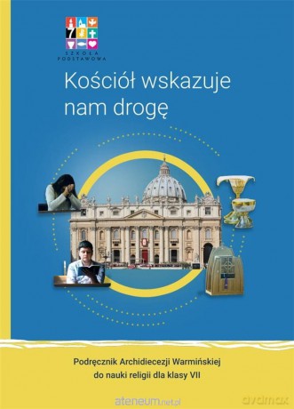 Katechizm SP 7 Kościół wskazuje nam drogę podręcznik [KSIĄŻKA]