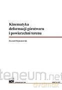 Kinematyka defromacji górotworów.. - Ryszard Hejmanowski [KSIĄŻKA]