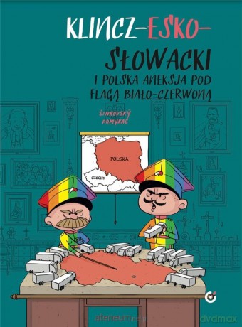 Klincz-esko-słowacki i Polska aneksja pod flagą - Michał Słomka [KOMIKS]
