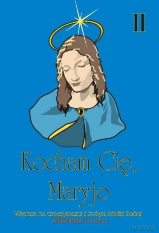 Kocham cię, Maryjo [KSIĄŻKA]