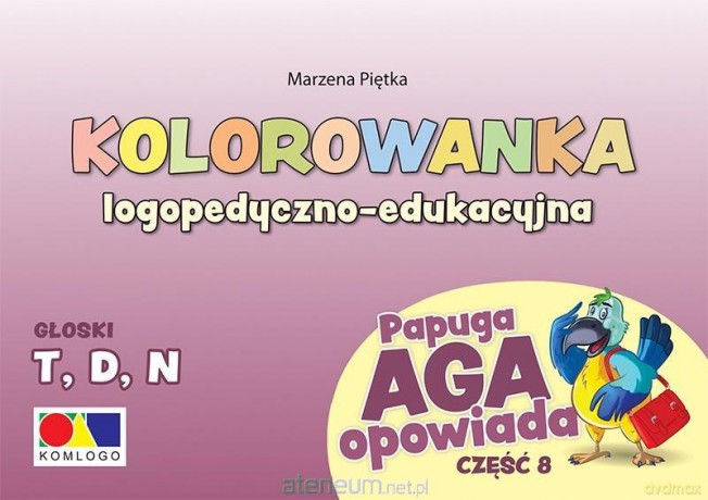 Kolorowanka Papuga Aga opowiada cz.8 - T, D, N - Marzena Piętka [KSIĄŻKA]