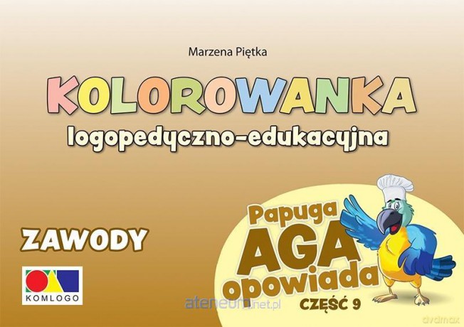 Kolorowanka Papuga Aga opowiada cz.9 Zawody - Marzena Piętka [KSIĄŻKA]
